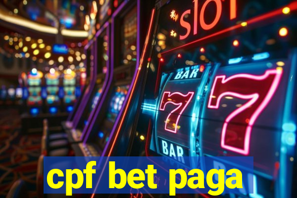 cpf bet paga